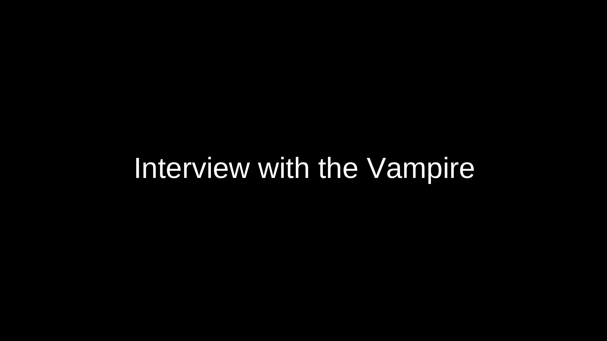 Interview with the Vampire
