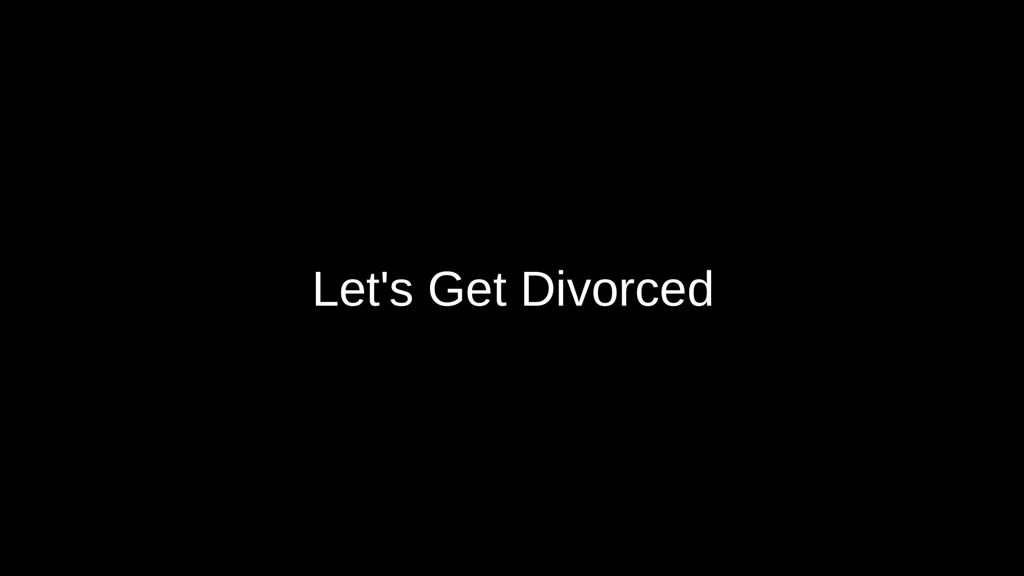 Let's Get Divorced