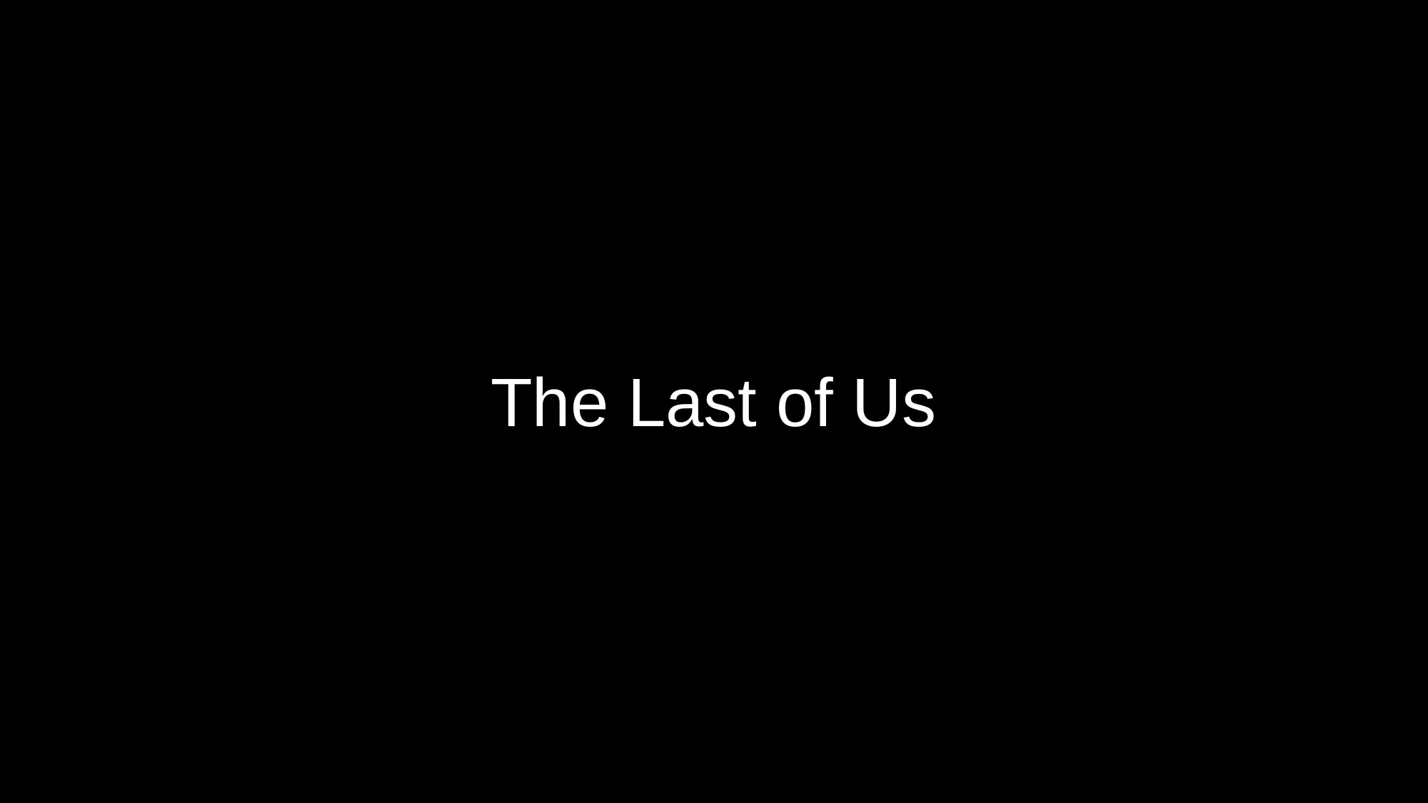 The Last of Us