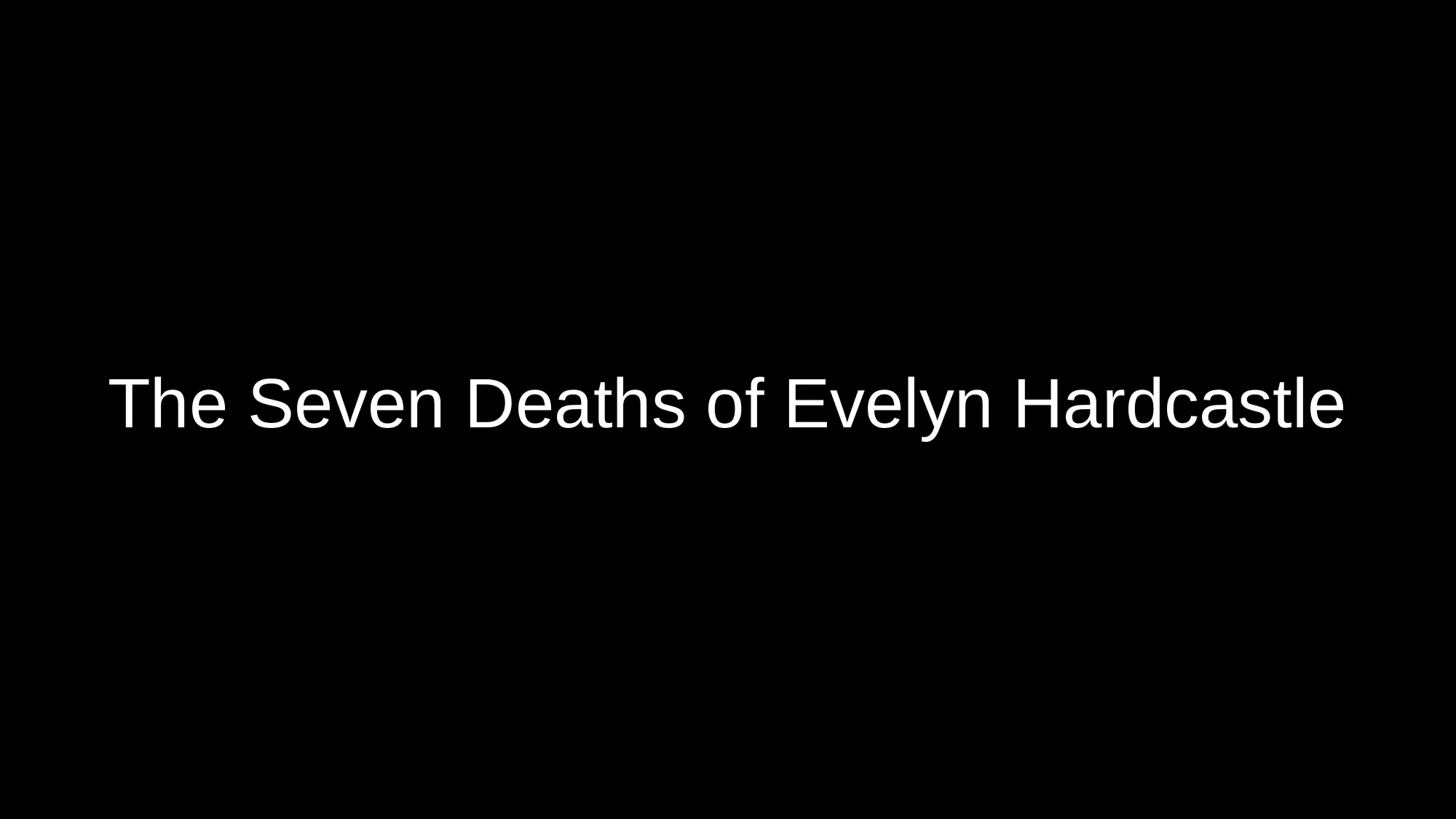 Die sieben Tode von Evelyn Hardcastle
